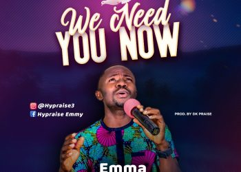 We need you now by emma hypraise mp3 Download