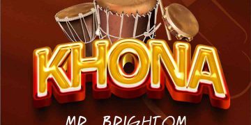 Khona by Mr Brightom mp3 Download