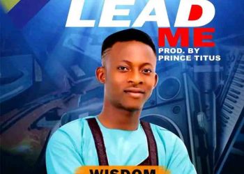 Lead me by Wizdom mp3 Download