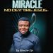 MIRACLE NO DEY TIRE JESUS BY MINISTER OSE mp3 Download