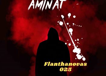 Aminat by Flanthanovas 02 mp3 Download