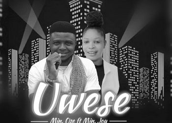 Uwese by Min Ose ft Min Joy