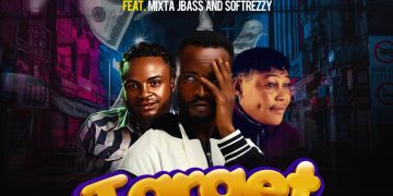 Target by Mukay tee ft Mixta jbass and SoftRezzy