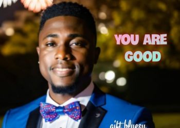 You are good by Gift Bluesy mp3 download