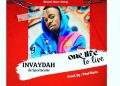 One life to live by Invaydah da spectacular