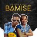 Bamise by Josh Omoekun ft Sambar mp3 Download