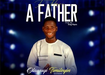I have a father by Stardom mp3 Download