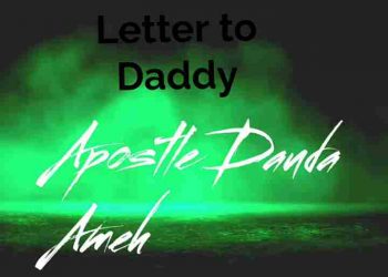 Letter to Daddy by Apostle Dauda Ameh mp3 download