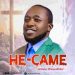 He came by Blessedfelix mp3 download