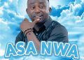 Asa Nwa by Uncle Dan mp3 Download