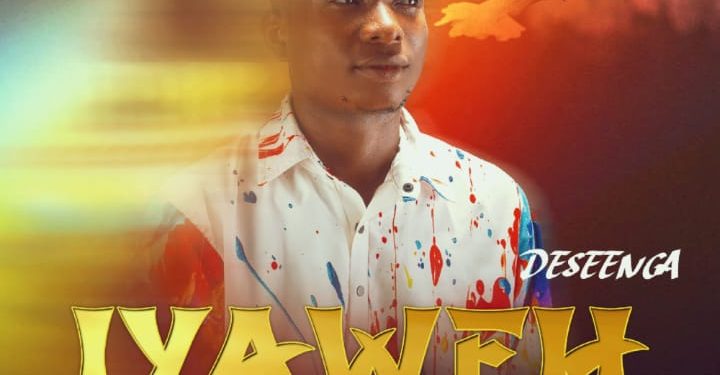 IYAWHE BY DESSENGA mp3 Download
