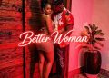 Better woman by Jumbo Daniels