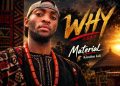 Why by Material ft Kissdon kdi